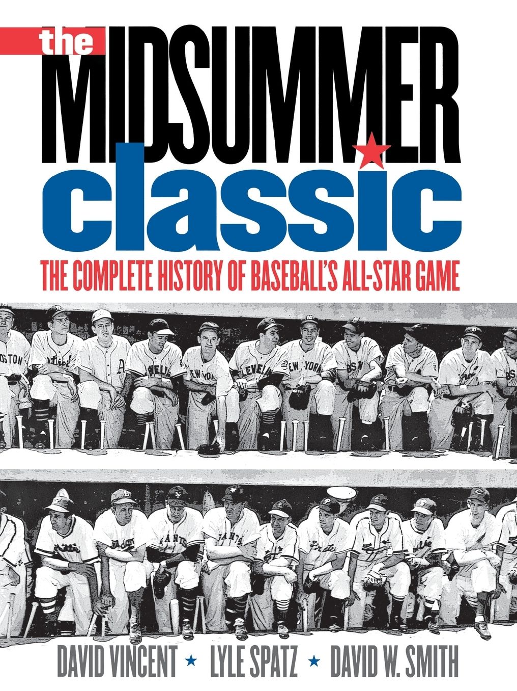 The Midsummer Classic: The Complete History of Baseball's All-Star Game
