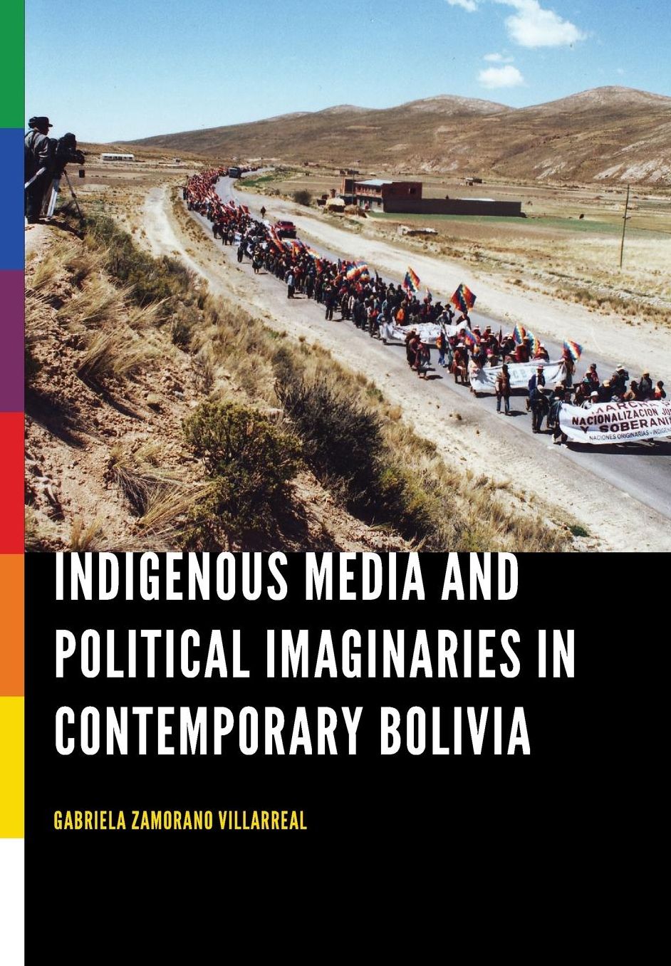 Indigenous Media and Political Imaginaries in Contemporary Bolivia