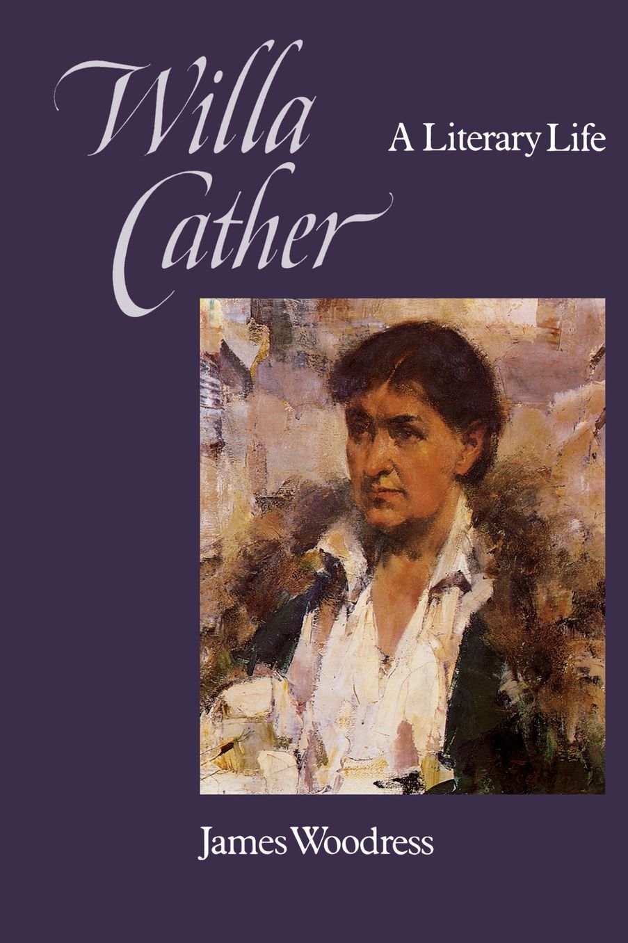 Willa Cather: A Literary Life