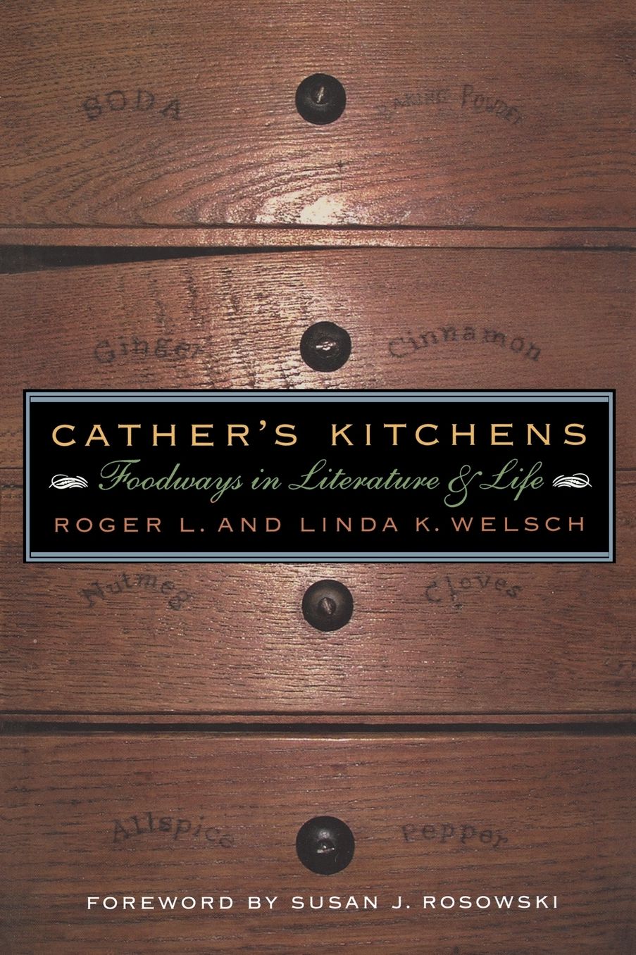 Cather's Kitchens: Foodways in Literature and Life