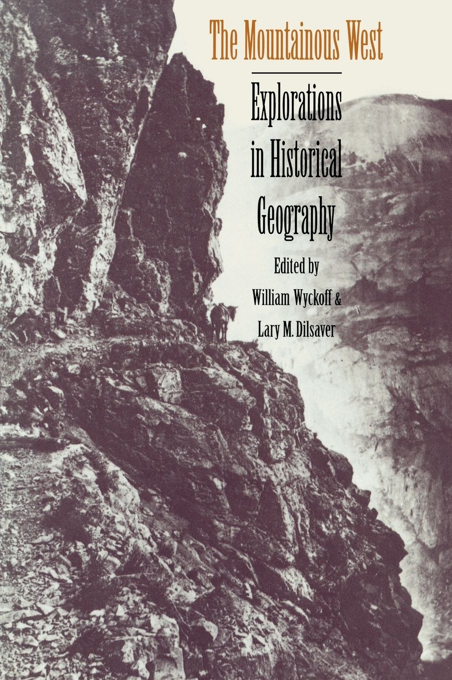 The Mountainous West: Explorations in Historical Geography