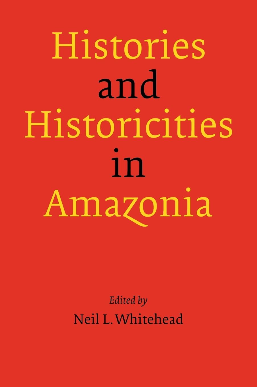 Histories and Historicities in Amazonia