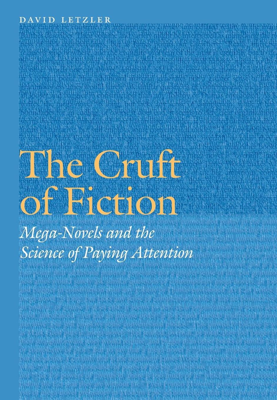 The Cruft of Fiction: Mega-Novels and the Science of Paying Attention