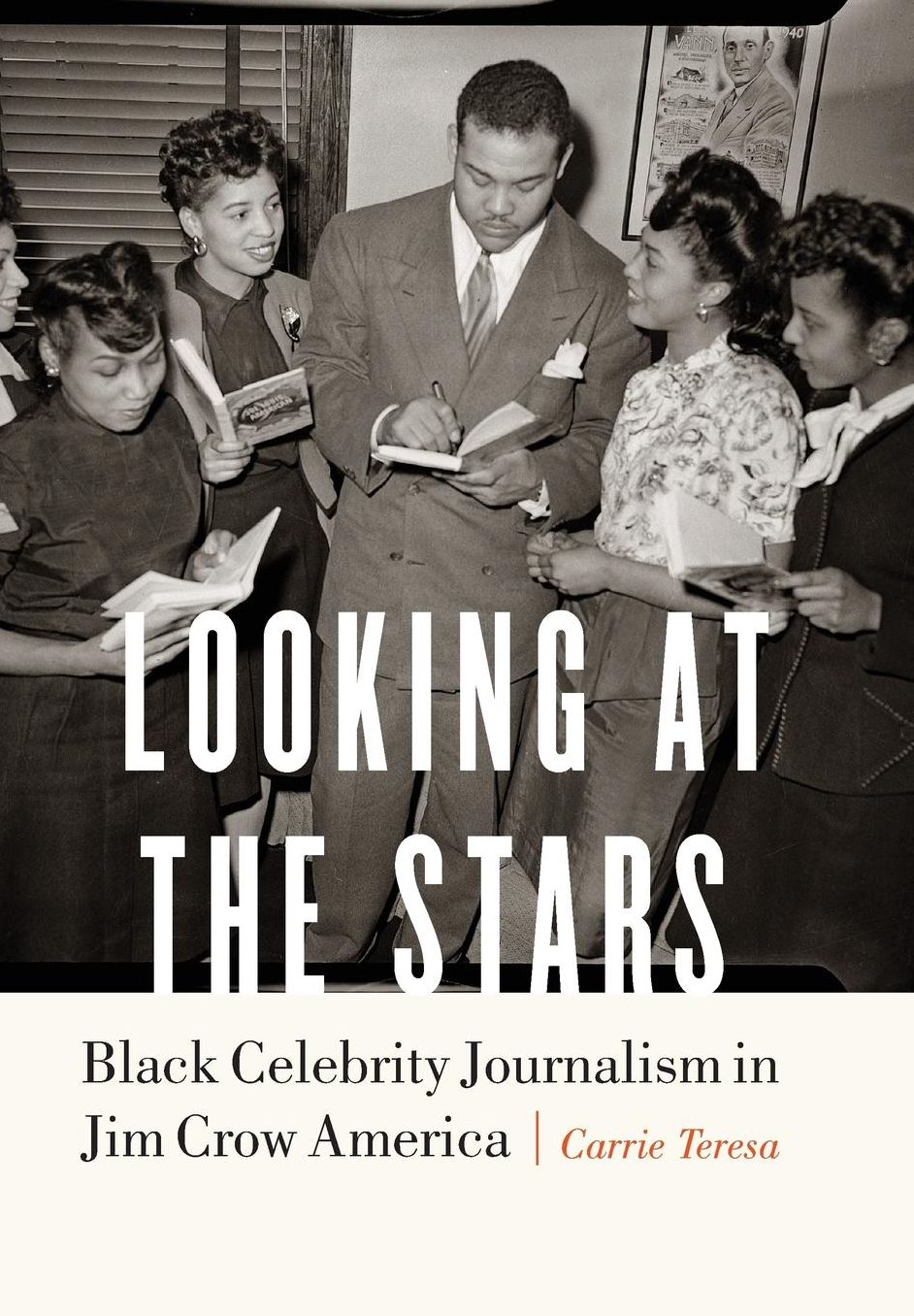 Looking at the Stars : Black Celebrity Journalism in Jim Crow America