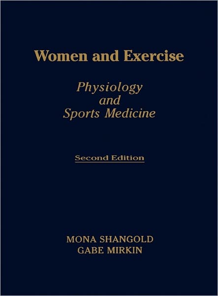Women and Exercise: Physiology and Sports Medicine