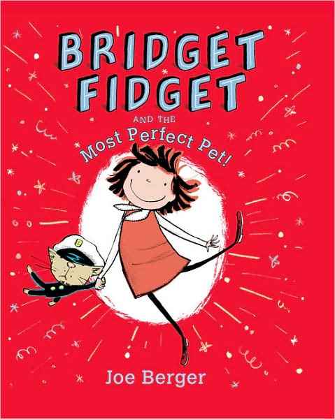 Bridget Fidget and The Most Perfect Pet
