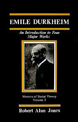 Emile Durkheim: An Introduction to Four Major Works