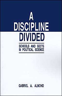 A Discipline Divided: Schools and Sects in Political Science