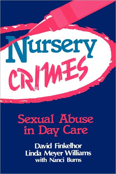 Nursery Crimes: Sexual Abuse in Day Care