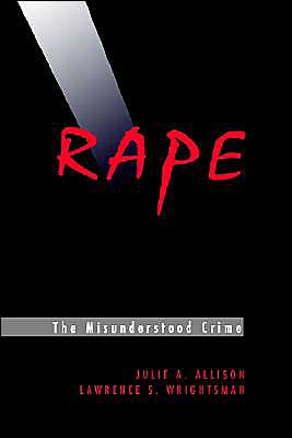 Rape: The Misunderstood Crime: The Misunderstood Crime