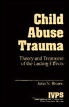 Child Abuse Trauma: Theory and Treatment of the Lasting Effects