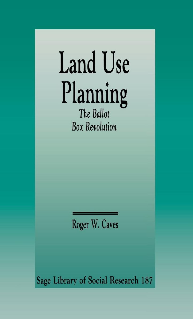 Land Use Planning: The Ballot Box Revolution