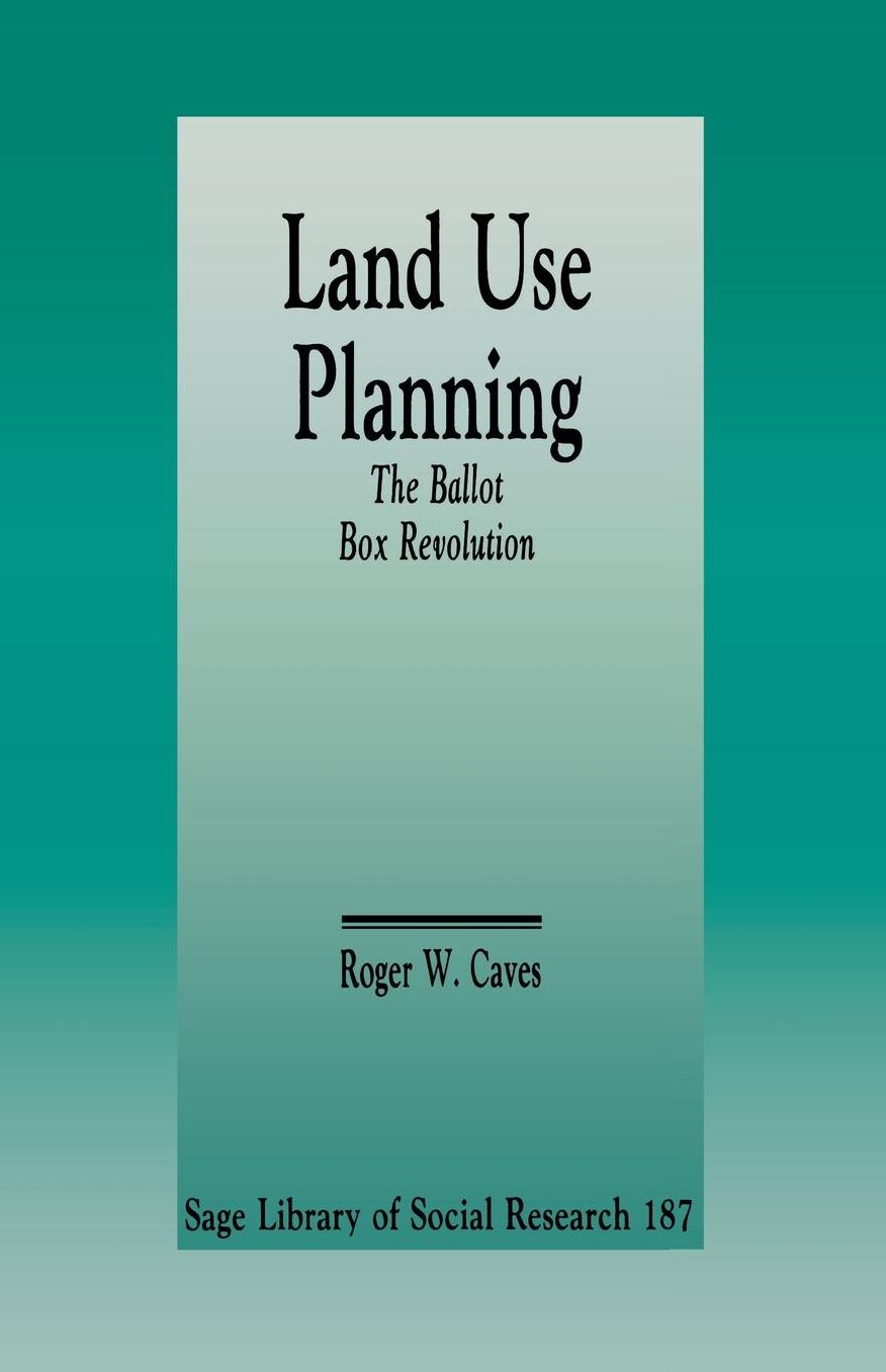 Land Use Planning: The Ballot Box Revolution