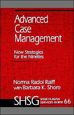 Advanced Case Management: New Strategies for the Nineties