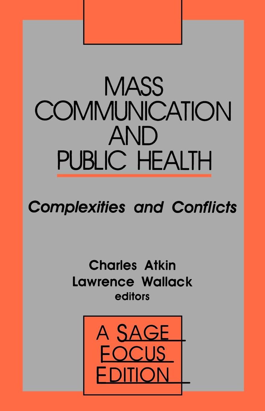 Mass Communication and Public Health: Complexities and Conflicts