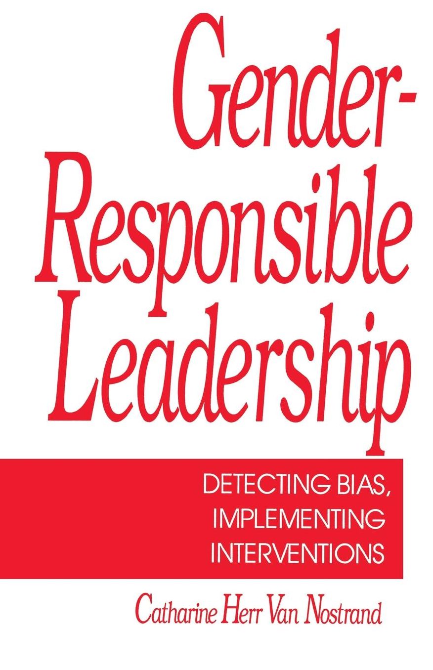 Gender-Responsible Leadership: Detecting Bias, Implementing Interventions