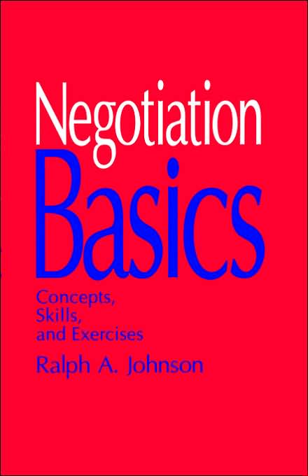 Negotiation Basics: Concepts, Skills, and Exercises