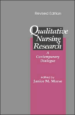 Qualitative Nursing Research: A Contemporary Dialogue