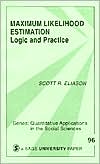 Maximum Likelihood Estimation: Logic and Practice