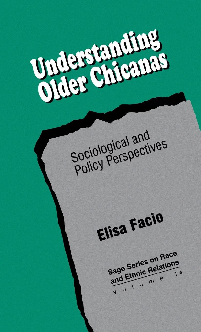 Understanding Older Chicanas: Sociological and Policy Perspectives