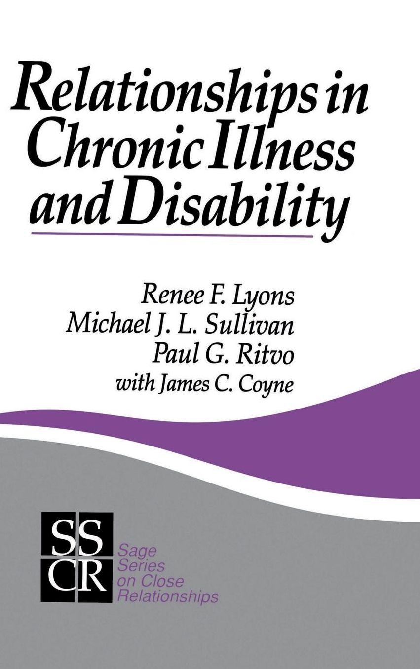 Relationships in Chronic Illness and Disability (Sage Series on Close Relationships #11)