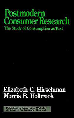 Postmodern Consumer Research: The Study of Consumption as Text