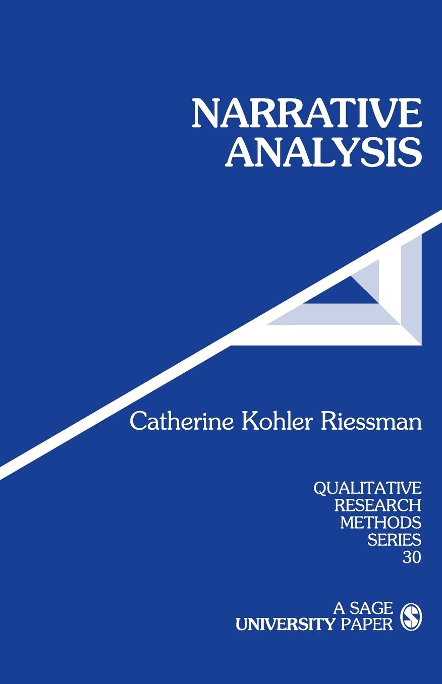 Narrative Analysis (Qualitative Research Methods Series #30)