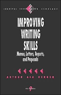 Improving Writing Skills: Memos, Letters, Reports, and Proposals