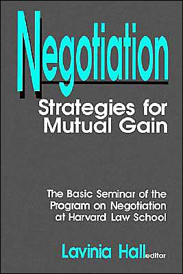 Negotiation: Strategies for Mutual Gain