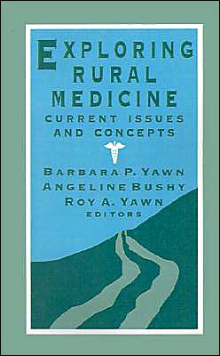 Exploring Rural Medicine: Current Issues and Concepts