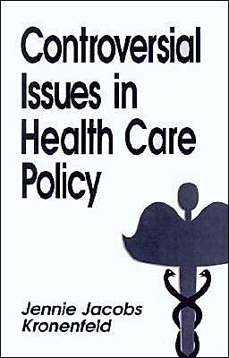 Controversial Issues in Health Care Policy