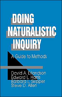 Doing Naturalistic Inquiry: A Guide to Methods
