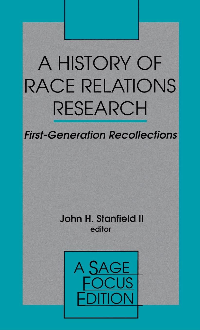 A History of Race Relations Research: First-Generation Recollections