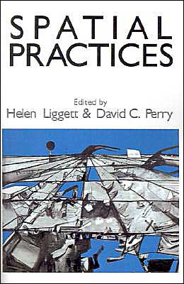 Spatial Practices: Critical Exploration in Social/Spatial Theory