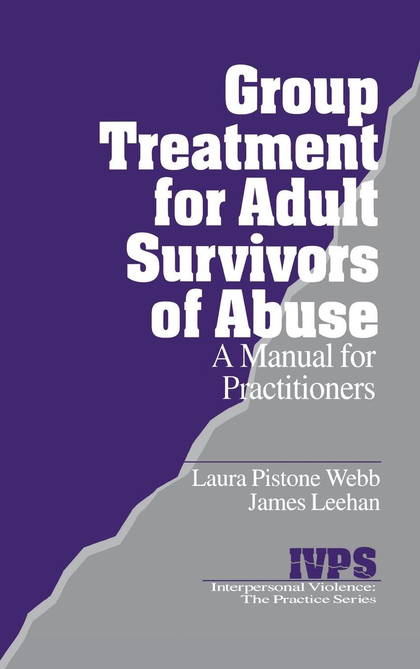Group Treatment for Adult Survivors of Abuse: A Manual for Practitioners