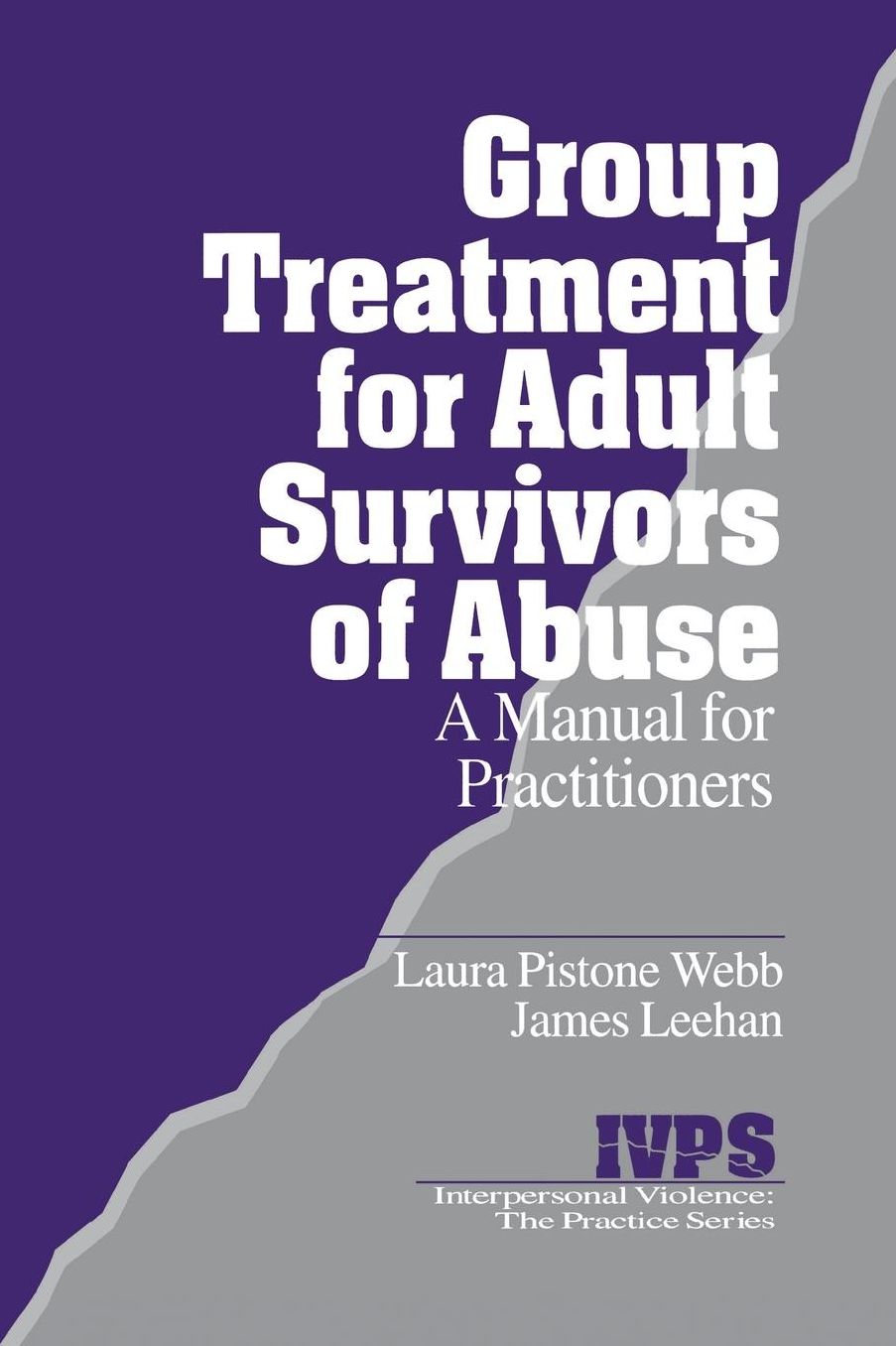 Group Treatment for Adult Survivors of Abuse: A Manual for Practitioners