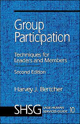 Group Participation: Techniques for Leaders and Members