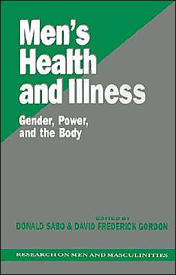 Men's Health and Illness: Gender, Power, and the Body