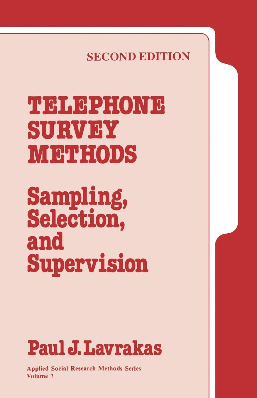 Telephone Survey Methods: Sampling, Selection, and Supervision