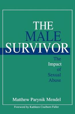 The Male Survivor: The Impact of Sexual Abuse