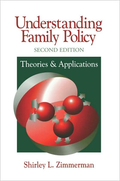 Understanding Family Policy: Theories and Applications