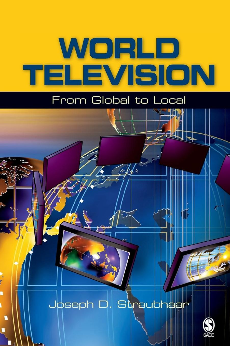 World Television: From Global to Local (Communication and Human Values Series)