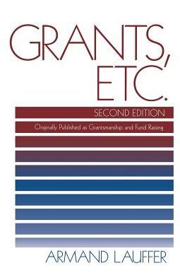 Grants, Etc.: Originally published as Grantmanship and Fund Raising