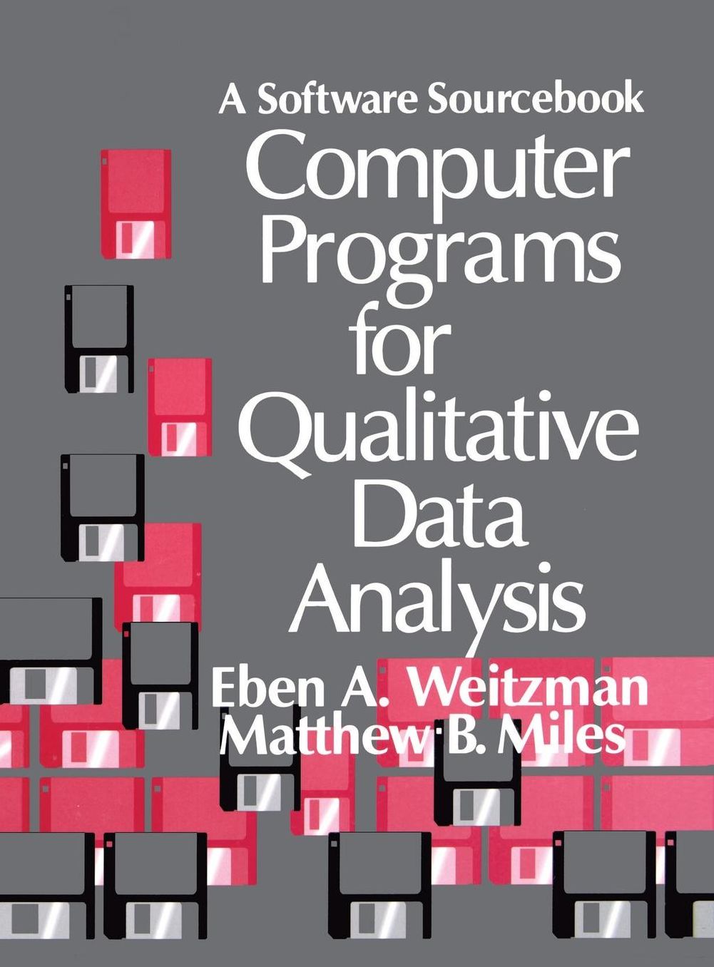 Computer Programs for Qualitative Data Analysis: A Software Sourcebook