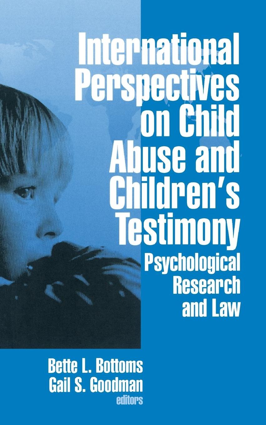 International Perspectives on Child Abuse and Children's Testimony: Psychological Research and Law