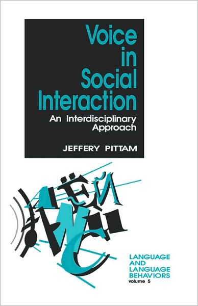 Voice in Social Interaction: An Interdisciplinary Approach