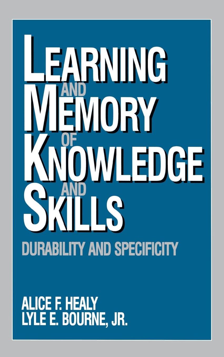 Learning and Memory of Knowledge and Skills: Durability and Specificity