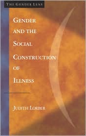 Gender and the Social Construction of Illness