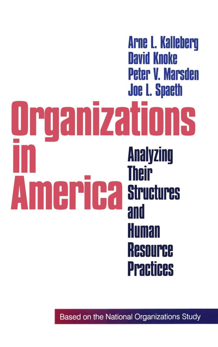 Organizations in America: Analysing Their Structures and Human Resource Practices