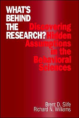 What's Behind the Research?: Discovering Hidden Assumptions in the Behavioral Sciences